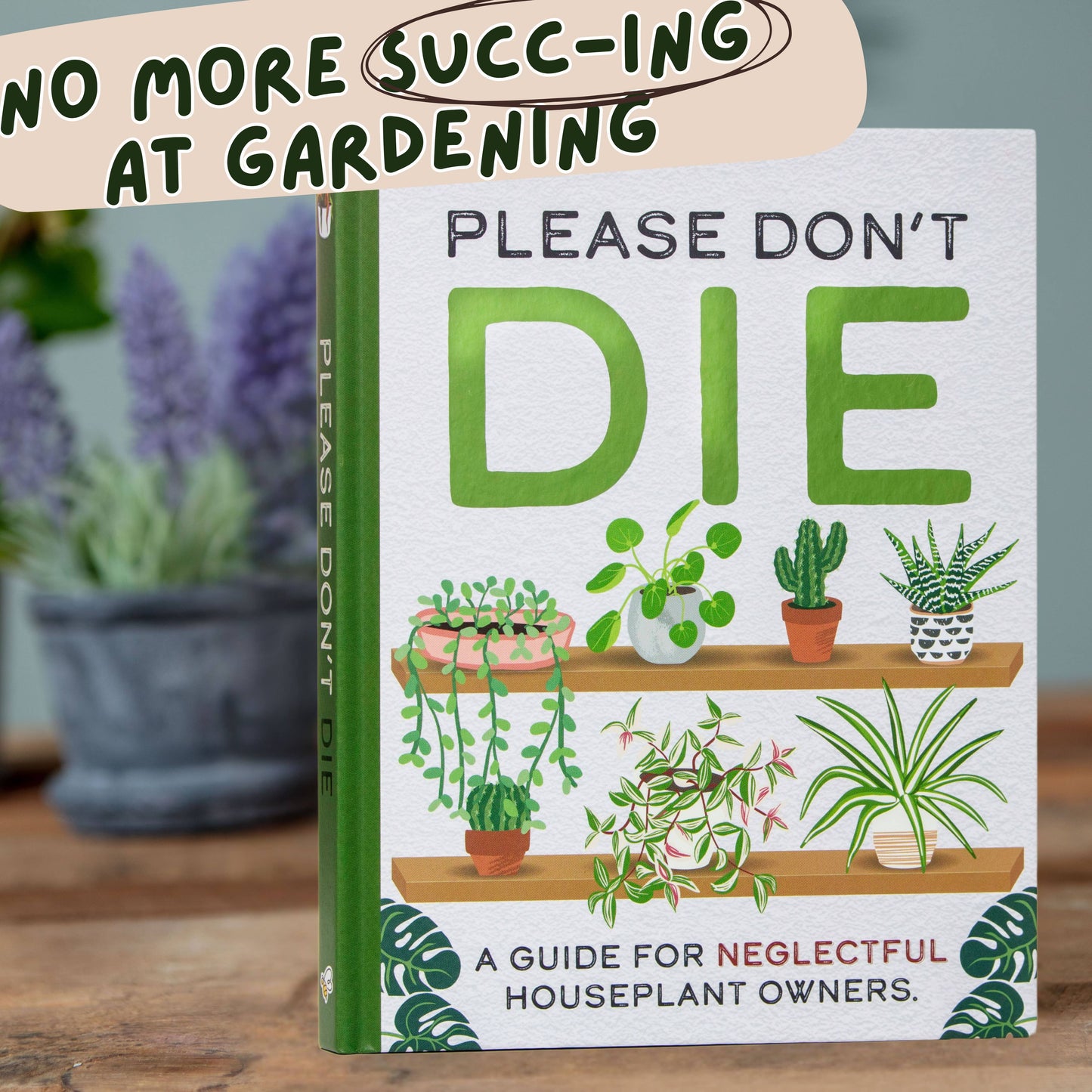Please Don't Die - Houseplants Guide Book for Plant Moms